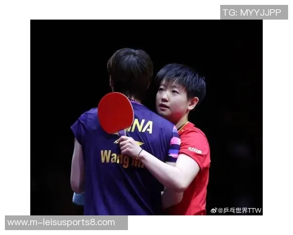孙颖莎与王曼昱激战乒乓赛场谁将成为新一代女乒霸主的代表